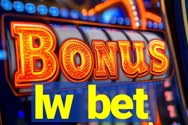 lw bet